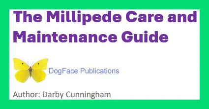 The Millipede Care and Maintenance Guide / Free Download